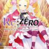 Vol.4 Re:Zero - Re:vivre dans un autre monde a partir de zero